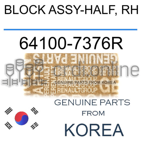 BLOCK ASSY-HALF, RH [ORIGINAL] 64100-7376R 641007376R 64100 7376R