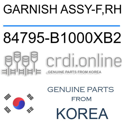 GARNISH ASSY-F,RH [ORIGINAL] 84795-B1000XB2 84795B1000XB2 84795 B1000XB2