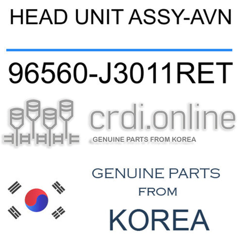 HEAD UNIT ASSY-AVN [ORIGINAL] 96560-J3011RET 96560J3011RET 96560 J3011RET