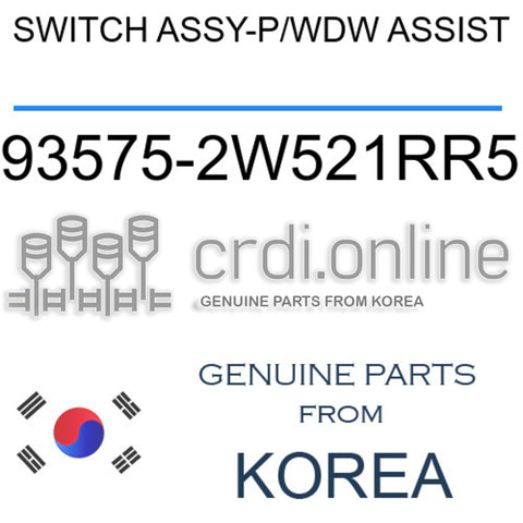 SWITCH ASSY-P/WDW ASSIST [ORIGINAL] 93575-2W521RR5 935752W521RR5 93575 2W521RR5