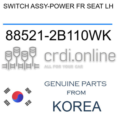 SWITCH ASSY-POWER FR SEAT LH 88521-2B110WK 885212B110WK 88521 2B110WK