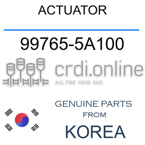 ACTUATOR 99765-5A100 997655A100 99765 5A100