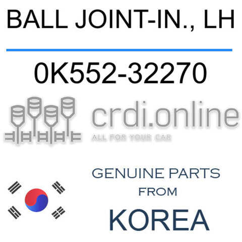 BALL JOINT-IN., LH 0K552-32270 0K55232270 0K552 32270