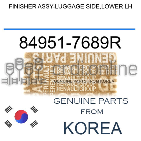 FINISHER ASSY-LUGGAGE SIDE,LOWER LH [ORIGINAL] 84951-7689R 849517689R 84951 7689R