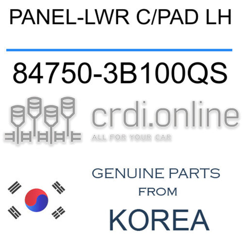 PANEL-LWR C/PAD LH [ORIGINAL] 84750-3B100QS 847503B100QS 84750 3B100QS