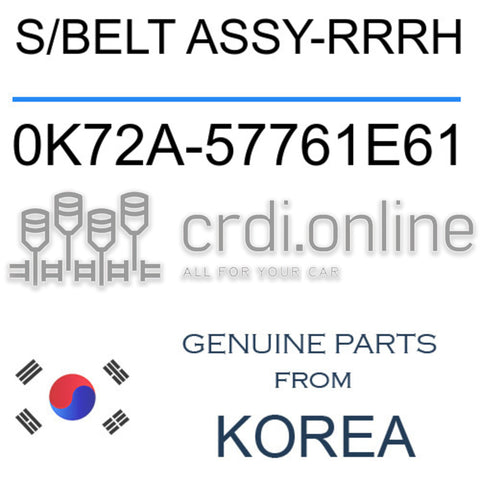 S/BELT ASSY-RRRH [ORIGINAL] 0K72A-57761E61 0K72A57761E61 0K72A 57761E61