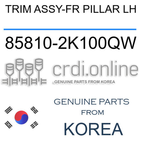 TRIM ASSY-FR PILLAR LH [ORIGINAL] 85810-2K100QW 858102K100QW 85810 2K100QW