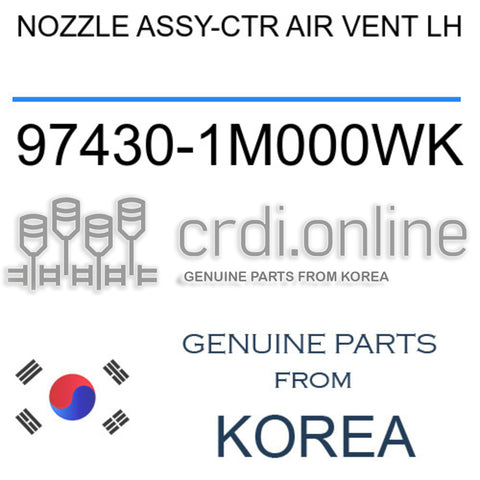 NOZZLE ASSY-CTR AIR VENT LH [ORIGINAL] 97430-1M000WK 974301M000WK 97430 1M000WK