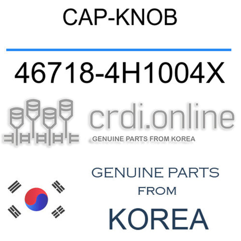 CAP-KNOB 46718-4H1004X 467184H1004X 46718 4H1004X