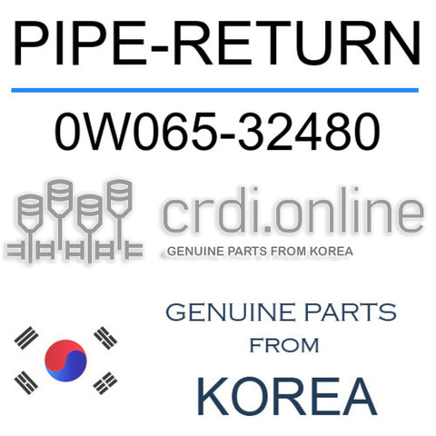 PIPE-RETURN 0W065-32480 0W06532480 0W065 32480
