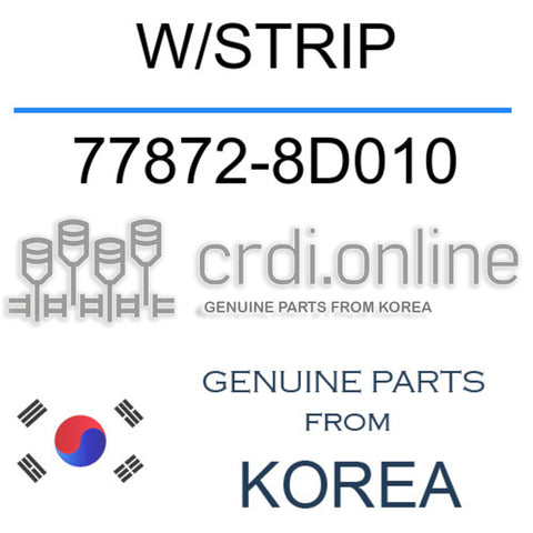W/STRIP 77872-8D010 778728D010 77872 8D010