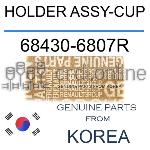 HOLDER ASSY-CUP [ORIGINAL] 68430-6807R 684306807R 68430 6807R