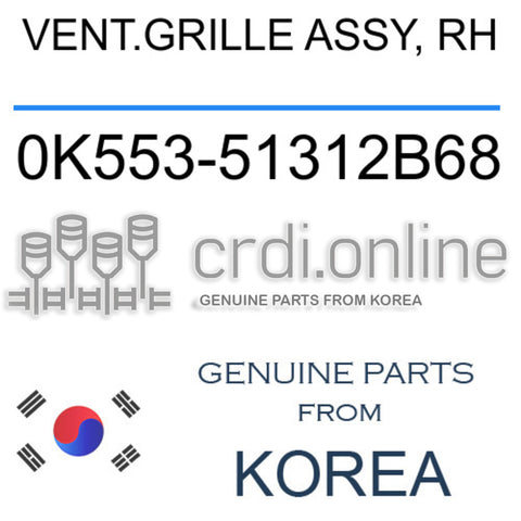 VENT.GRILLE ASSY, RH [ORIGINAL] 0K553-51312B68 0K55351312B68 0K553 51312B68