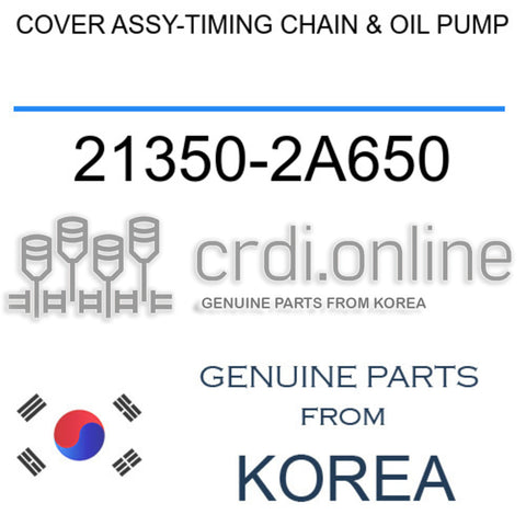 COVER ASSY-TIMING CHAIN & OIL PUMP [ORIGINAL] 21350-2A650 213502A650 21350 2A650
