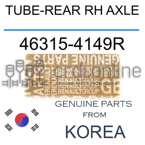 TUBE-REAR RH AXLE [ORIGINAL] 46315-4149R 463154149R 46315 4149R