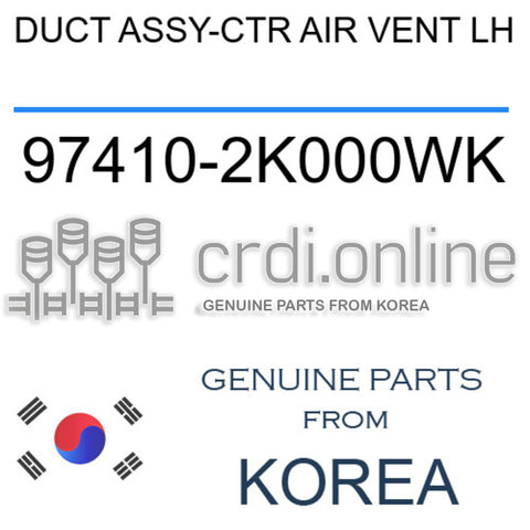DUCT ASSY-CTR AIR VENT LH [ORIGINAL] 97410-2K000WK 974102K000WK 97410 2K000WK
