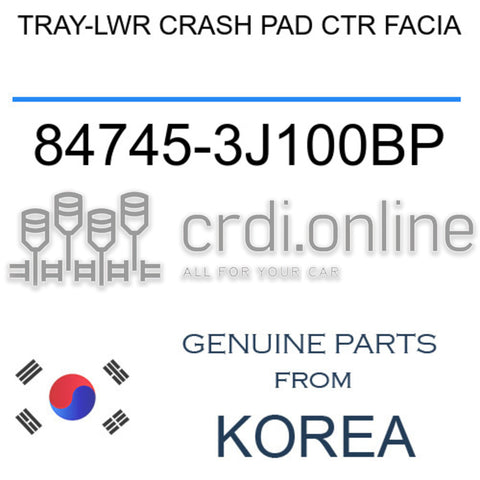 TRAY-LWR CRASH PAD CTR FACIA 84745-3J100BP 847453J100BP 84745 3J100BP