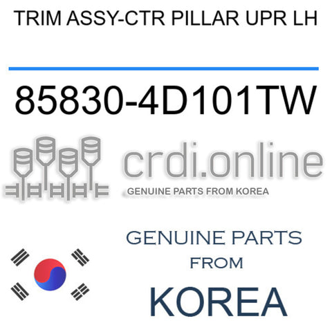 TRIM ASSY-CTR PILLAR UPR LH [ORIGINAL] 85830-4D101TW 858304D101TW 85830 4D101TW