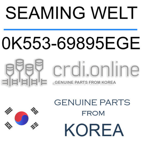 SEAMING WELT [ORIGINAL] 0K553-69895EGE 0K55369895EGE 0K553 69895EGE