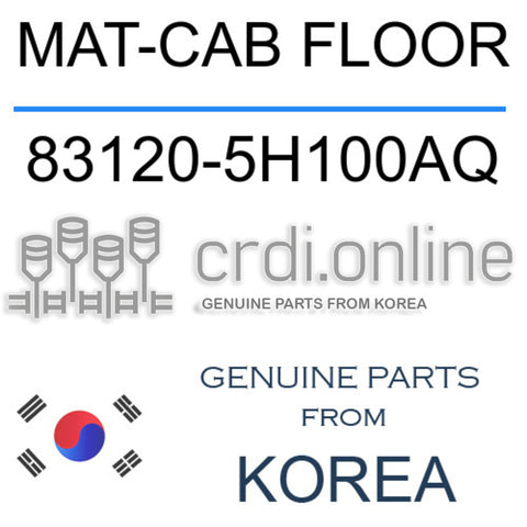 MAT-CAB FLOOR [ORIGINAL] 83120-5H100AQ 831205H100AQ 83120 5H100AQ