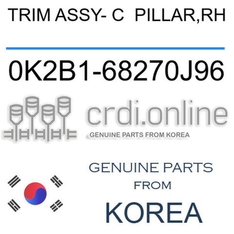 TRIM ASSY- C  PILLAR,RH [ORIGINAL] 0K2B1-68270J96 0K2B168270J96 0K2B1 68270J96