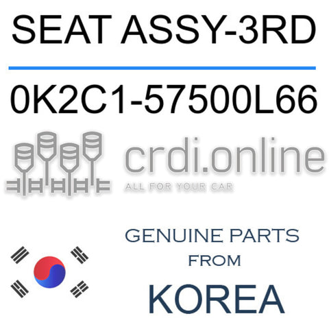 SEAT ASSY-3RD [ORIGINAL] 0K2C1-57500L66 0K2C157500L66 0K2C1 57500L66