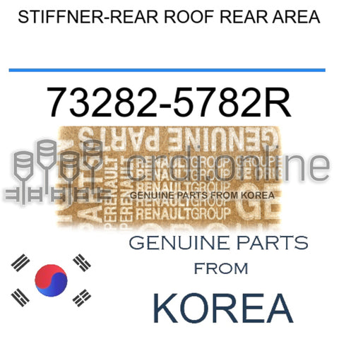 STIFFNER-REAR ROOF REAR AREA [ORIGINAL] 73282-5782R 732825782R 73282 5782R