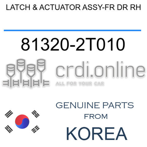 LATCH & ACTUATOR ASSY-FR DR RH [ORIGINAL] 81320-2T010 813202T010 81320 2T010