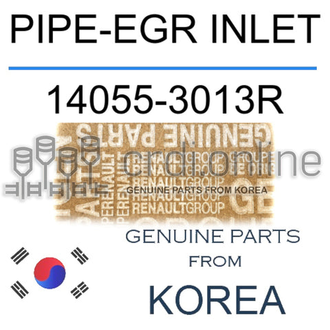 PIPE-EGR INLET [ORIGINAL] 14055-3013R 140553013R 14055 3013R
