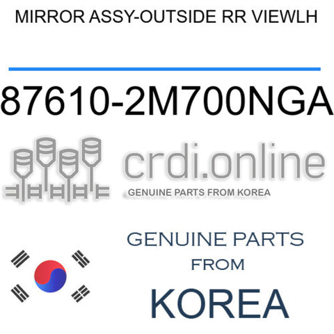 MIRROR ASSY-OUTSIDE RR VIEWLH [ORIGINAL] 87610-2M700NGA 876102M700NGA 87610 2M700NGA