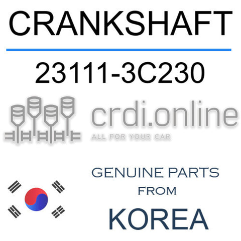 CRANKSHAFT [ORIGINAL] 23111-3C230 231113C230 23111 3C230