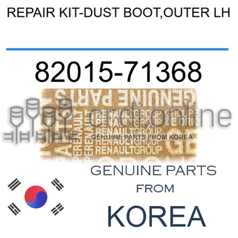 REPAIR KIT-DUST BOOT,OUTER LH [ORIGINAL] 82015-71368 8201571368 82015 71368