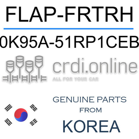 FLAP-FRTRH [ORIGINAL] 0K95A-51RP1CEB 0K95A51RP1CEB 0K95A 51RP1CEB