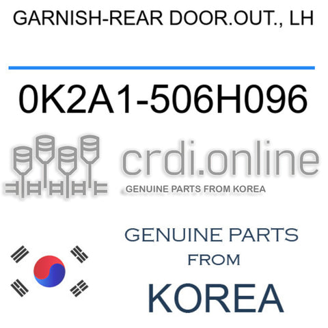GARNISH-REAR DOOR.OUT., LH [ORIGINAL] 0K2A1-506H096 0K2A1506H096 0K2A1 506H096
