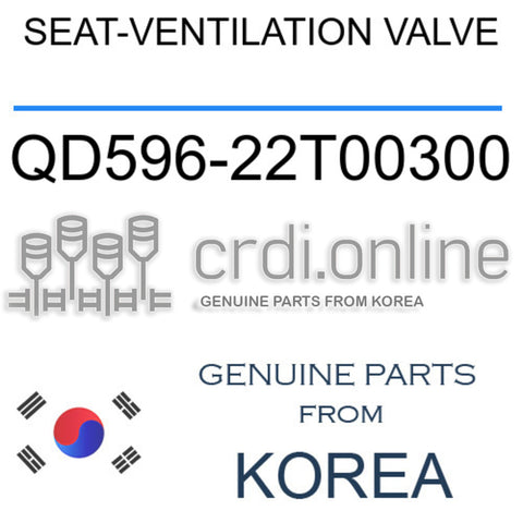 SEAT-VENTILATION VALVE [ORIGINAL] QD596-22T00300 QD59622T00300 QD596 22T00300