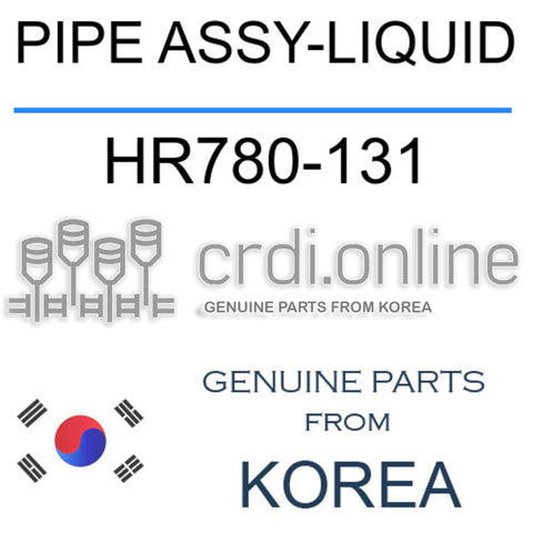 PIPE ASSY-LIQUID HR780-131 HR780131 HR780 131