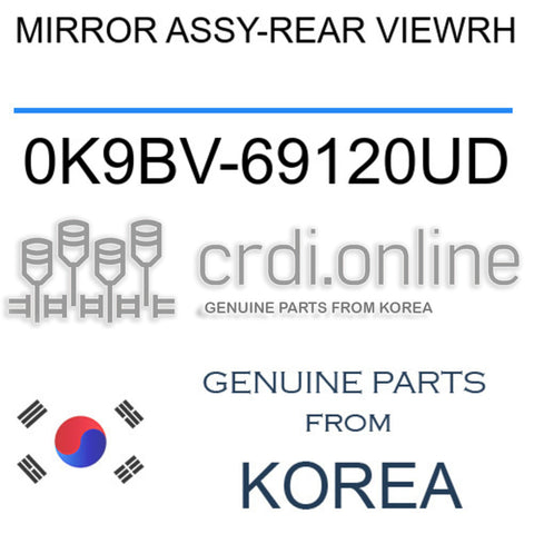 MIRROR ASSY-REAR VIEWRH [ORIGINAL] 0K9BV-69120UD 0K9BV69120UD 0K9BV 69120UD