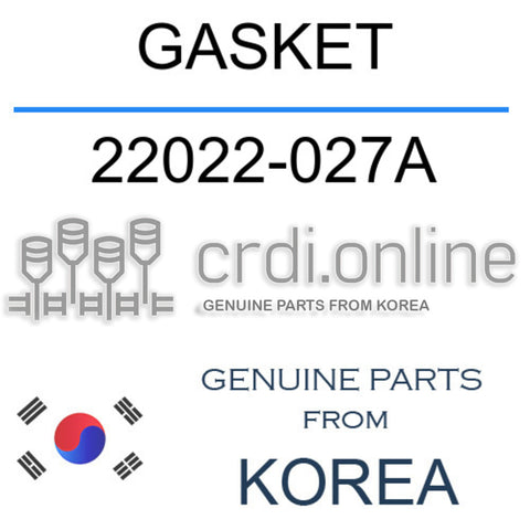 GASKET [ORIGINAL] 22022-027A 22022027A 22022 027A