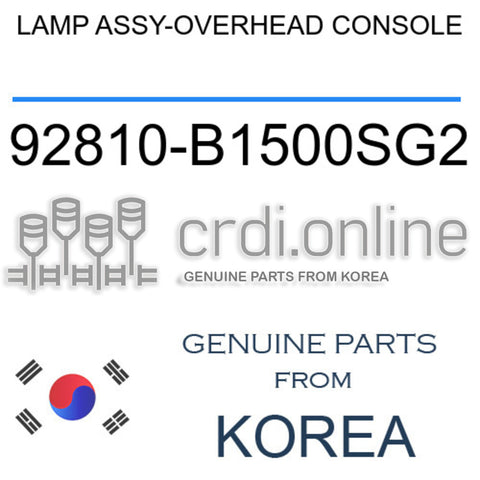 LAMP ASSY-OVERHEAD CONSOLE [ORIGINAL] 92810-B1500SG2 92810B1500SG2 92810 B1500SG2