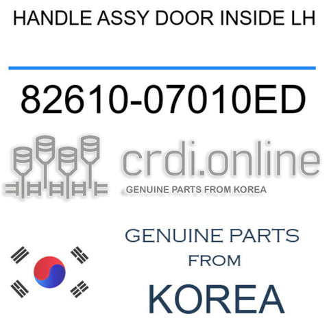 HANDLE ASSY DOOR INSIDE LH [ORIGINAL] 82610-07010ED 8261007010ED 82610 07010ED