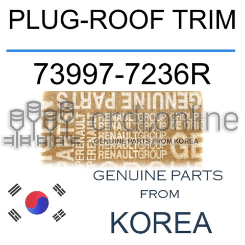 PLUG-ROOF TRIM [ORIGINAL] 73997-7236R 739977236R 73997 7236R