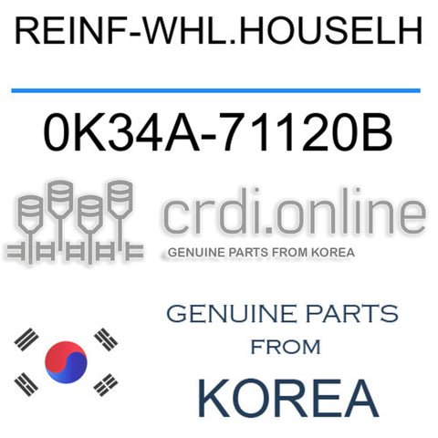 REINF-WHL.HOUSELH 0K34A-71120B 0K34A71120B 0K34A 71120B