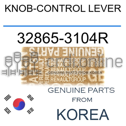 KNOB-CONTROL LEVER [ORIGINAL] 32865-3104R 328653104R 32865 3104R