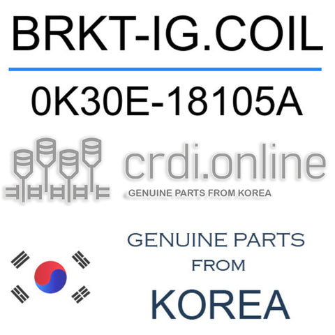 BRKT-IG.COIL [ORIGINAL] 0K30E-18105A 0K30E18105A 0K30E 18105A