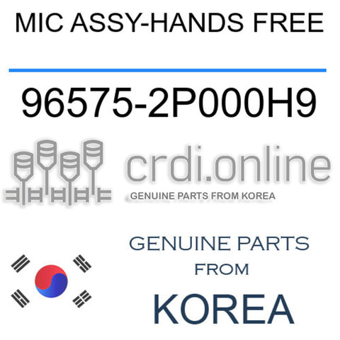 MIC ASSY-HANDS FREE [ORIGINAL] 96575-2P000H9 965752P000H9 96575 2P000H9