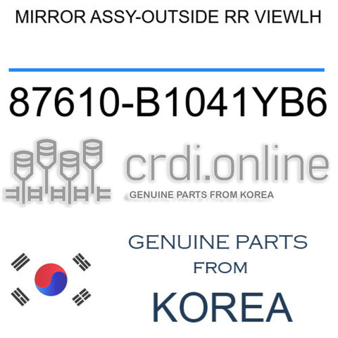MIRROR ASSY-OUTSIDE RR VIEWLH [ORIGINAL] 87610-B1041YB6 87610B1041YB6 87610 B1041YB6