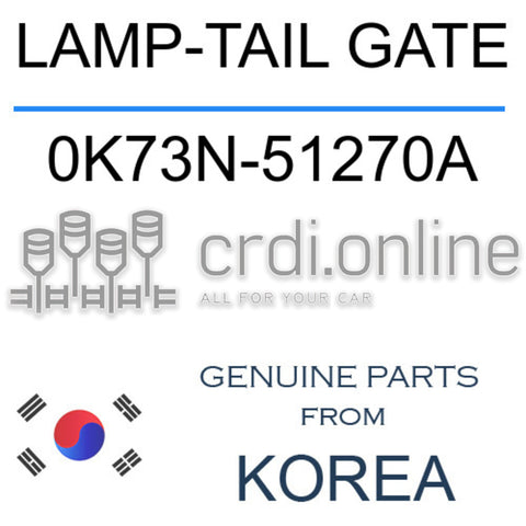LAMP-TAIL GATE [ORIGINAL] 0K73N-51270A 0K73N51270A 0K73N 51270A