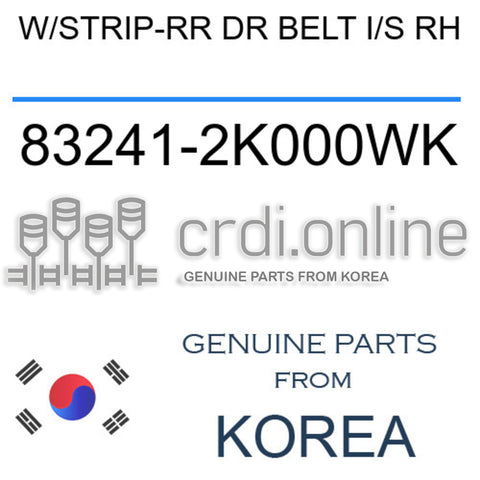 W/STRIP-RR DR BELT I/S RH [ORIGINAL] 83241-2K000WK 832412K000WK 83241 2K000WK