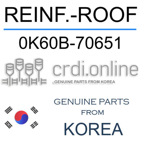REINF.-ROOF [ORIGINAL] 0K60B-70651 0K60B70651 0K60B 70651