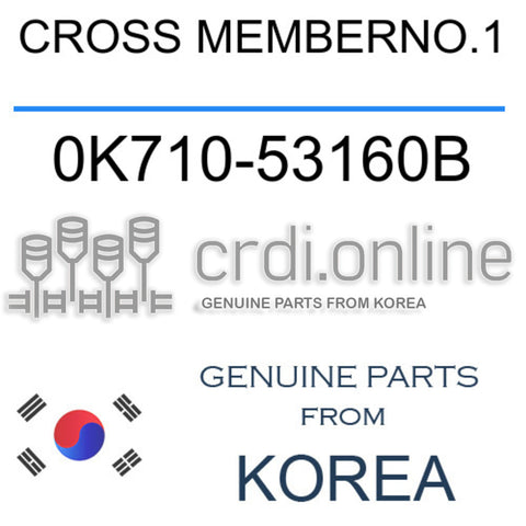 CROSS MEMBERNO.1 [ORIGINAL] 0K710-53160B 0K71053160B 0K710 53160B